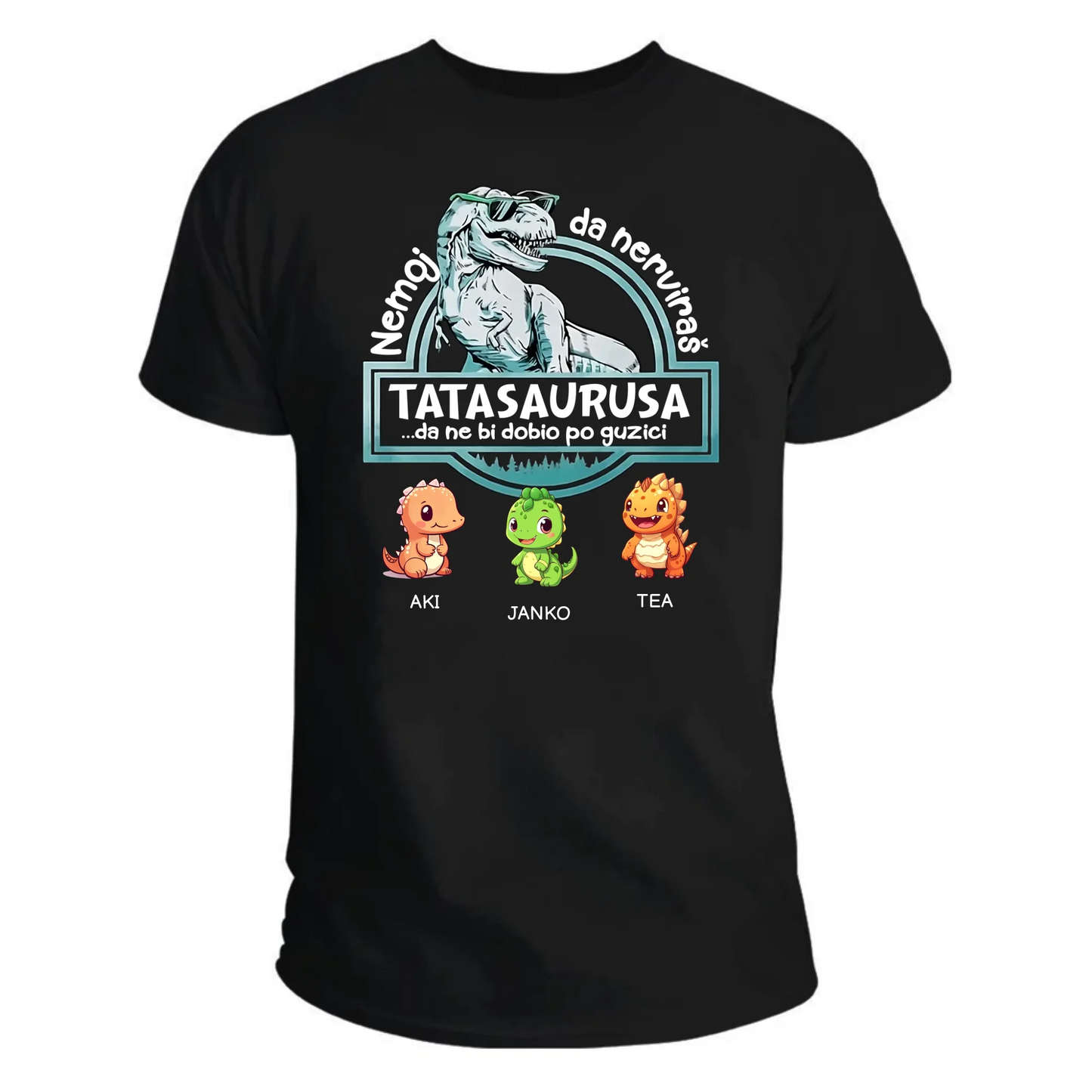 Nemoj da nerviraš Tatasaurusa majica