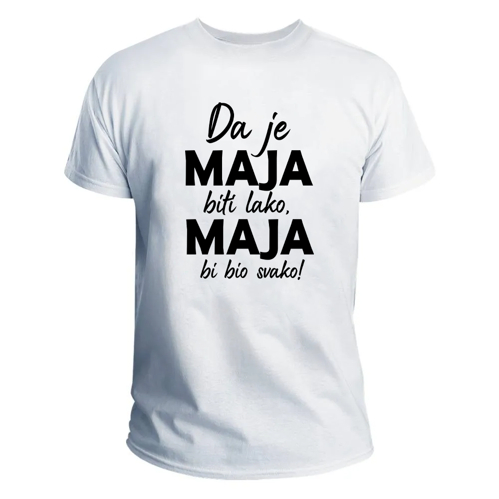 Da je Maja biti lako majica