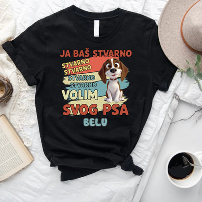 Baš stvarno volim svog psa majica