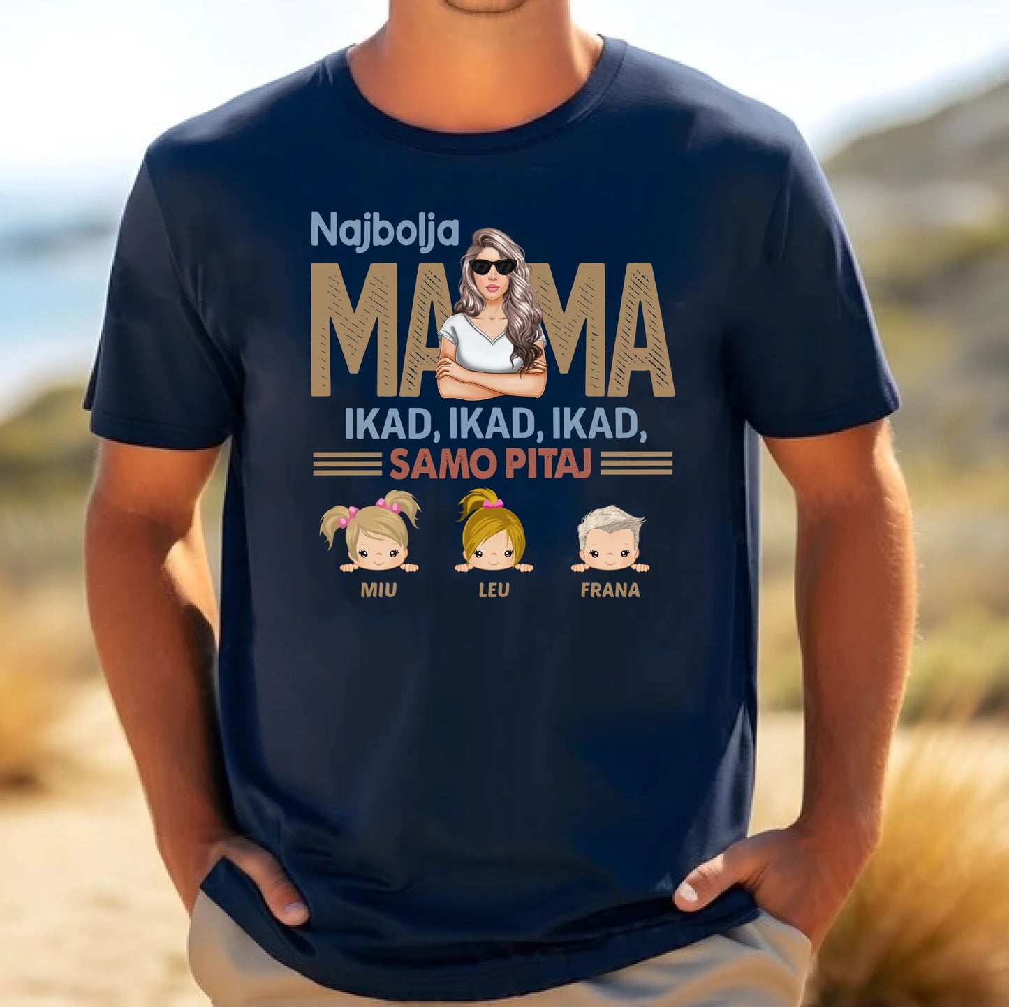Najbolja mama ikad, ikad, ikad majica